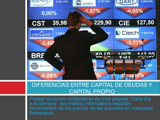 Analizar los derechos las características y los detalles de las acciones comunes y preferentes. 