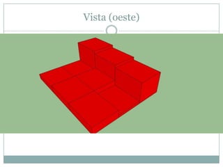 Vista (oeste)
 