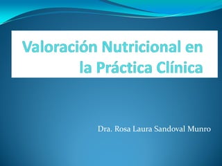 Dra. Rosa Laura Sandoval Munro
 