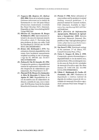 157
Rev Inv Vet Perú 2019; 30(1): 149-157
Degradabilidad in situ de dietas con harina de maracuyá
17. Noguera RR, Ramírez ...