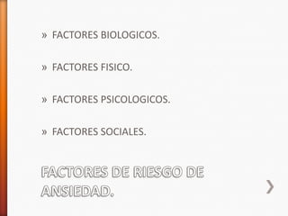 » FACTORES BIOLOGICOS.

» FACTORES FISICO.

» FACTORES PSICOLOGICOS.

» FACTORES SOCIALES.
 