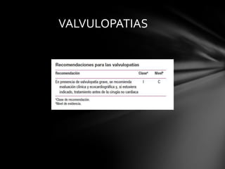 VALVULOPATIAS
 