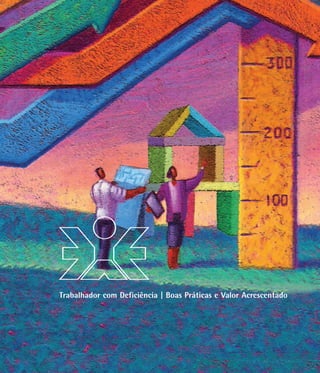 Trabalhador com Deficiência | Boas Práticas e Valor Acrescentado
 
