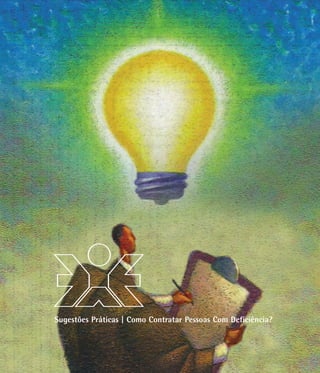 Sugestões Práticas | Como Contratar Pessoas Com Deficiência?
 