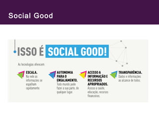 Social Good 
 