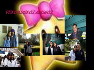 Verdaderos amigos
