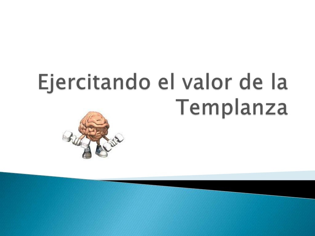 Valor de la templanza