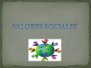 "Valores Sociales"