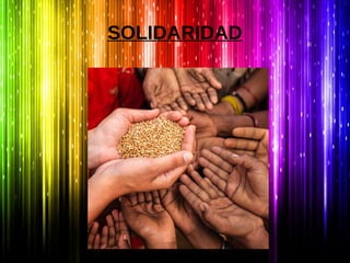 SOLIDARIDAD
 