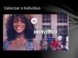 Valorizar o Indivíduo