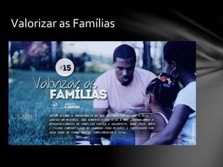 Valorizar as Famílias