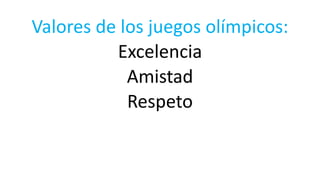 Valores de los juegos olímpicos | PPTX