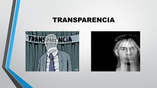 TRANSPARENCIA
 