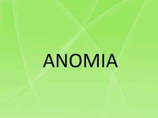 ANOMIA
 