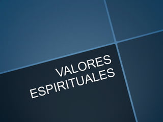 Valores Espirituales