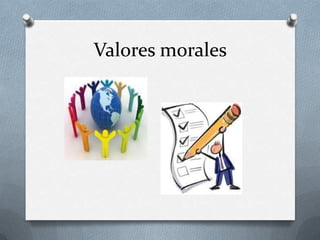 Valores morales
 