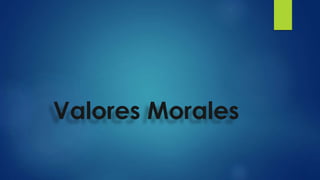 Valores Morales
 