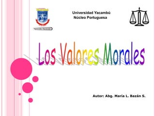 Universidad Yacambú
Núcleo Portuguesa
Autor: Abg. María L. Bazán S.
 