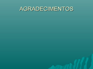 AGRADECIMENTOS
 