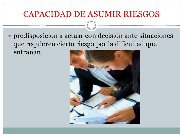 Resultado de imagen para capacidad de asumir riesgos
