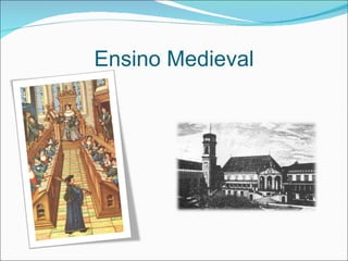 Ensino Medieval 