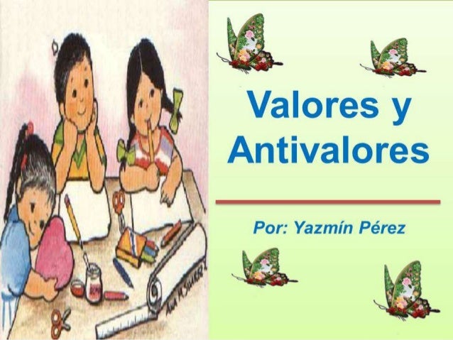 Valores y Antivalores