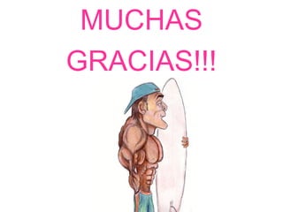 MUCHAS
GRACIAS!!!
 