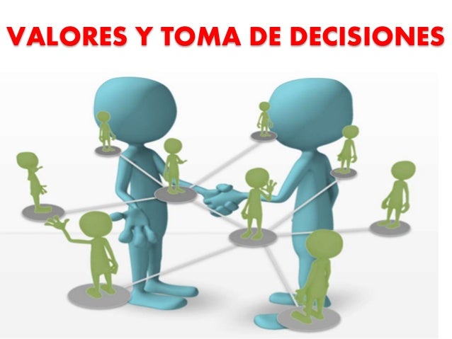 Valores y Toma de Decisiones