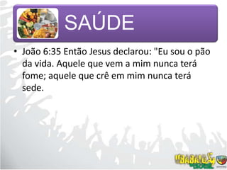 João 6:35 Então Jesus declarou: "Eu sou o pão da vida. Aquele que vem a mim nunca terá fome; aquele que crê em mim nunca terá sede. 