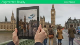 Augmented Reality
 