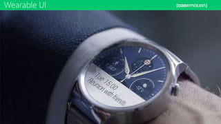 Wearable UI
 