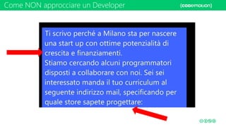 Come NON approcciare un Developer
 