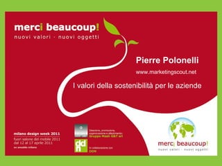 Pierre Polonelli www.marketingscout.net I valori della sostenibilità per le aziende 