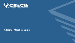 Allegato: Marche e valori
 