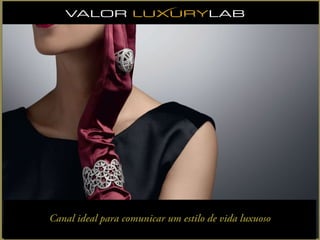 Valor luxury lab 1   midia kit pps