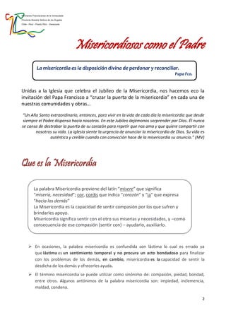 Hermanas Franciscanas de la Inmaculada
Provincia Nuestra Señora de los Ángeles
Chile - Perú - Puerto Rico - Venezuela
2
La...