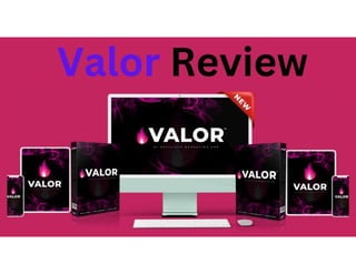 Valor Review – AI Transforms Any ClickBank Account Into a Money-Making Machine.ppt