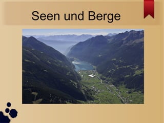 Seen und Berge
 