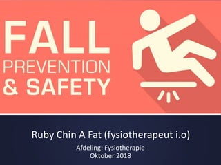 Ruby Chin A Fat (fysiotherapeut i.o)
Afdeling: Fysiotherapie
Oktober 2018
 