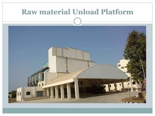 Raw material Unload Platform
 