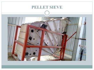 PELLET SIEVE
 