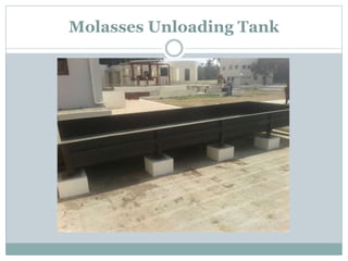 Molasses Unloading Tank
 