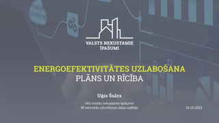 Valsts nekustamie īpašumi: plāns un rīcība energoefektivitātes ...