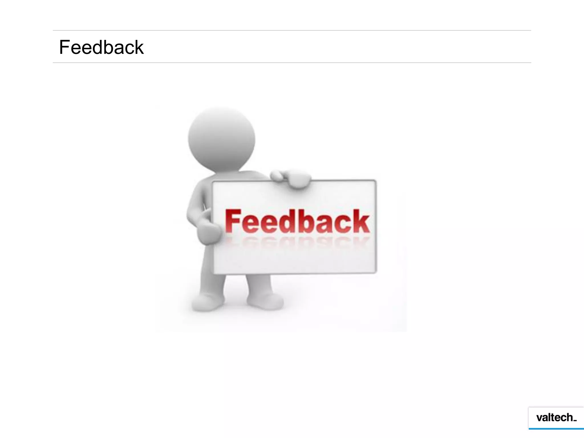 Feedback
 