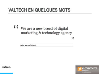 VALTECH EN QUELQUES MOTS
 