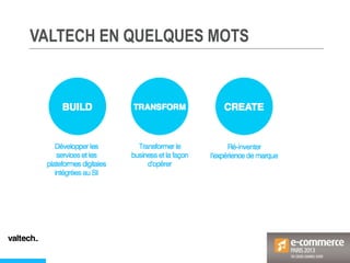 VALTECH EN QUELQUES MOTS
 