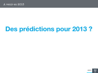 A venir en 2013

Des prédictions pour 2013 ?

24

 