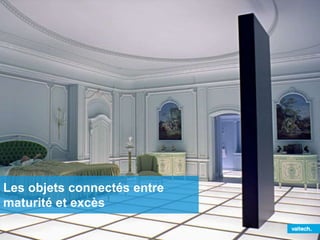 Les objets connectés entre
maturité et excès
 