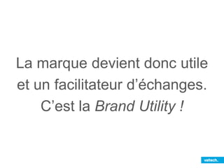 Quel rôle pour les 
marques 
de l’économie 
collaborative ? 
 