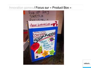 Innovation games / Focus sur « Product Box »!
 